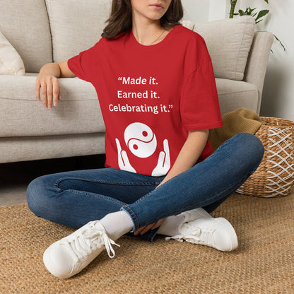 "Made It. Earned It. Celebrating It." — Inspirational Unisex Tee (White Print)