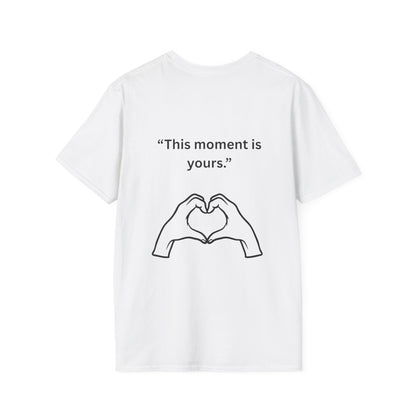 "This Moment Is Yours" — Heart Hands Unisex Softstyle Tee (Black Print)