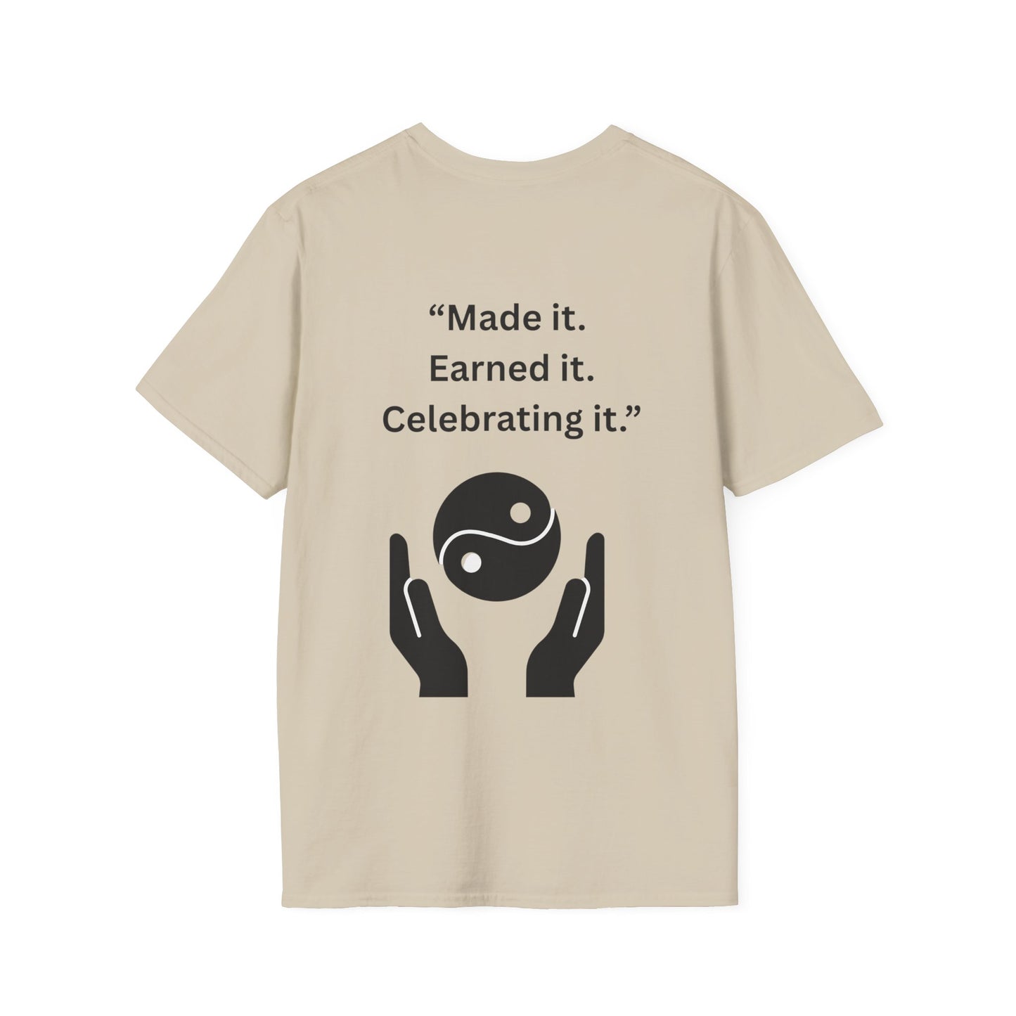 "Made It. Earned It. Celebrating It." — Inspirational Unisex Tee (Black Print)