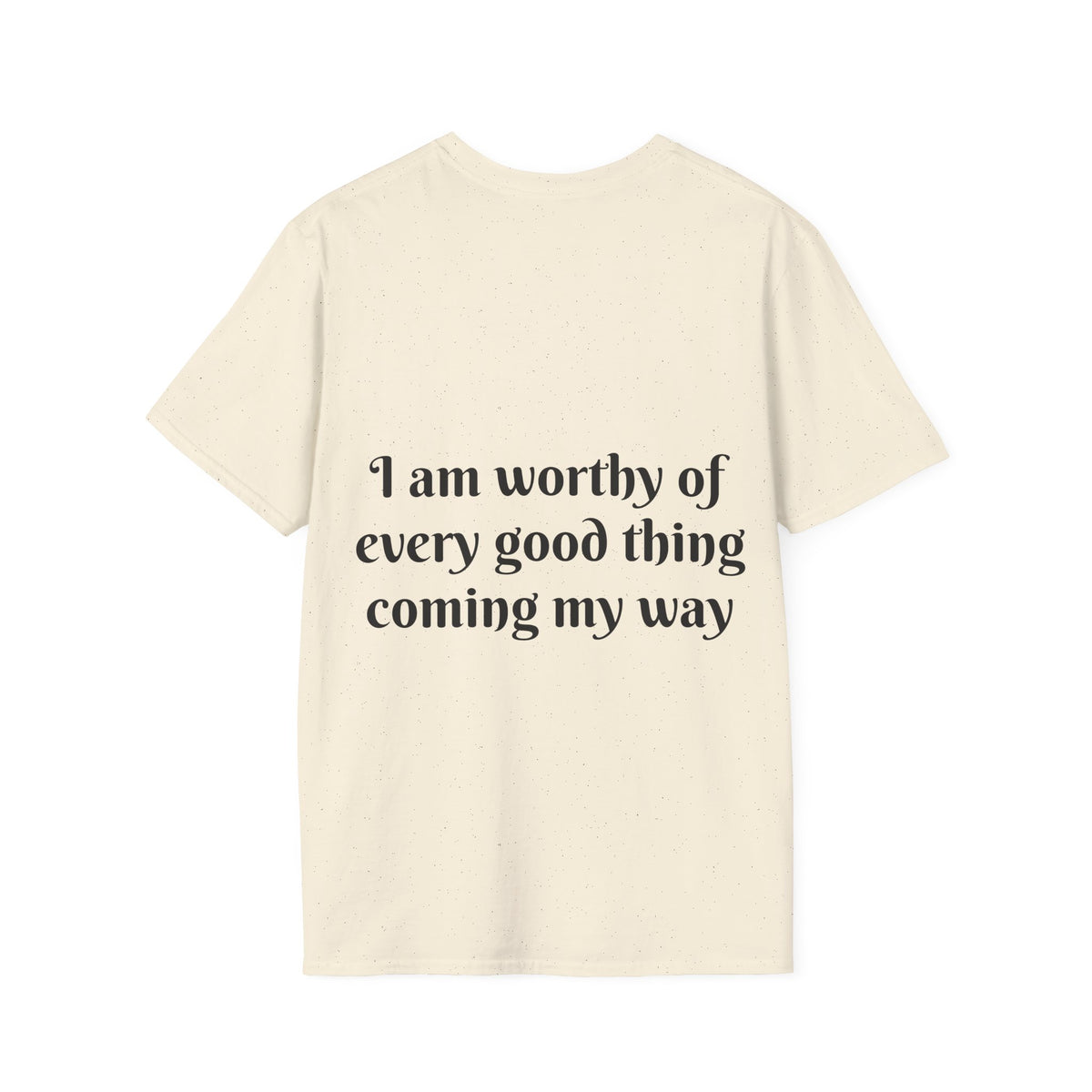 "I Am Worthy of Every Good Thing Coming My Way" — Unisex Softstyle T‑Shirt