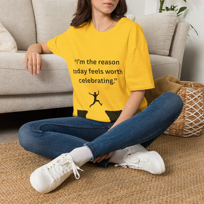 "I'm The Reason Today Feels Worth Celebrating" — Unisex Softstyle Tee (Black Print)