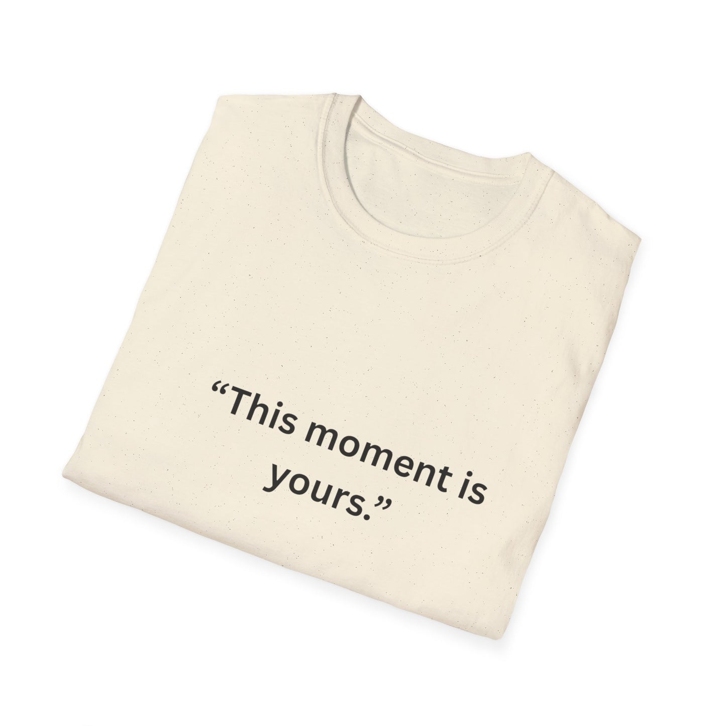 "This Moment Is Yours" — Heart Hands Unisex Softstyle Tee (Black Print)