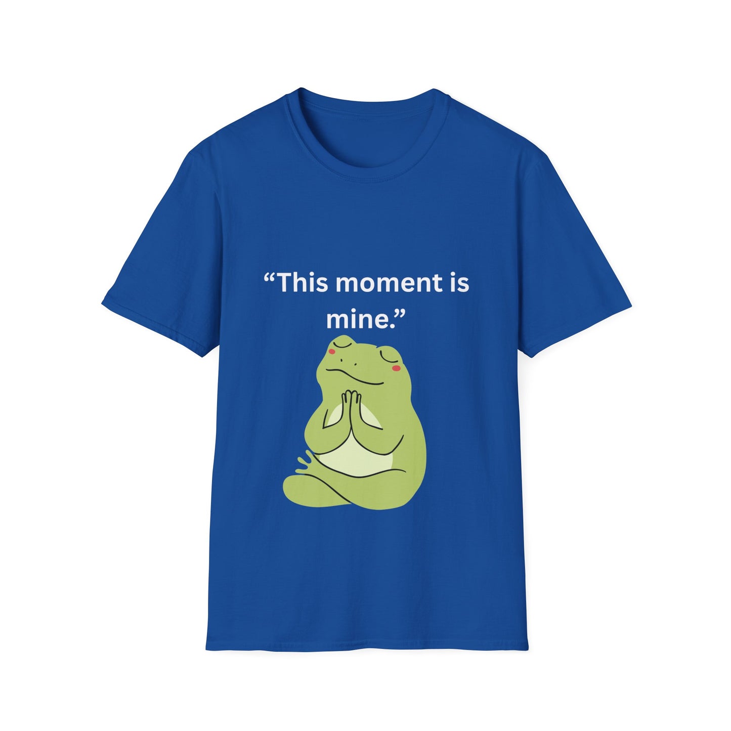 "This Moment Is Mine" — Unisex Softstyle Tee (White Print)