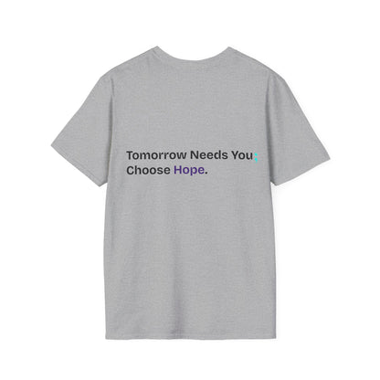 Unisex Suicide Awareness T-Shirt One More Day One More Chance Choose Hope Tomorrow Needs You