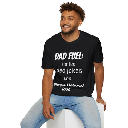 Dad Fuel Funny T-Shirt – Coffee, Bad Jokes & Unconditional Love
