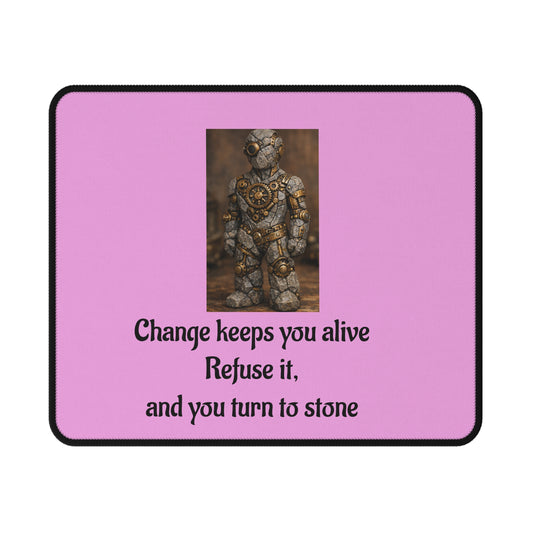 Change Keeps You Alive — Inspirational Mouse Pad Light Pink