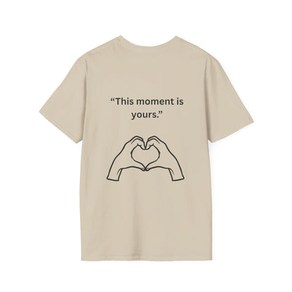"This Moment Is Yours" — Heart Hands Unisex Softstyle Tee (Black Print)