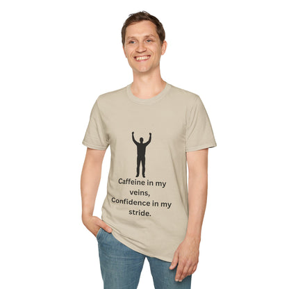 “Caffeine In My Veins, Confidence In My Stride” Tee Shirt