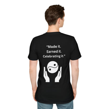"Made It. Earned It. Celebrating It." — Inspirational Unisex Tee (White Print)