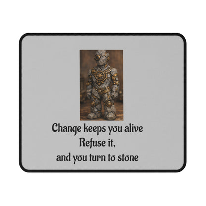 Change Keeps You Alive — Inspirational Mouse Pad Gray