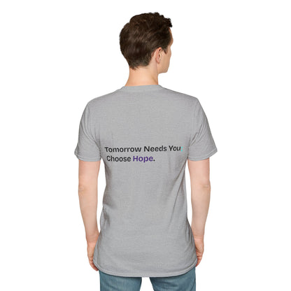 Unisex Suicide Awareness T-Shirt One More Day One More Chance Choose Hope Tomorrow Needs You