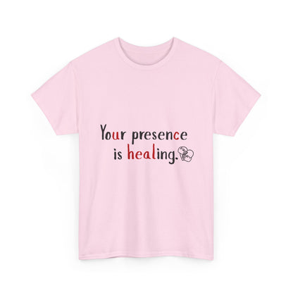 Healing Presence Unisex Motivational Tee – Heartfelt Self-Care Cotton Shirt for Everyday Love & Positivity