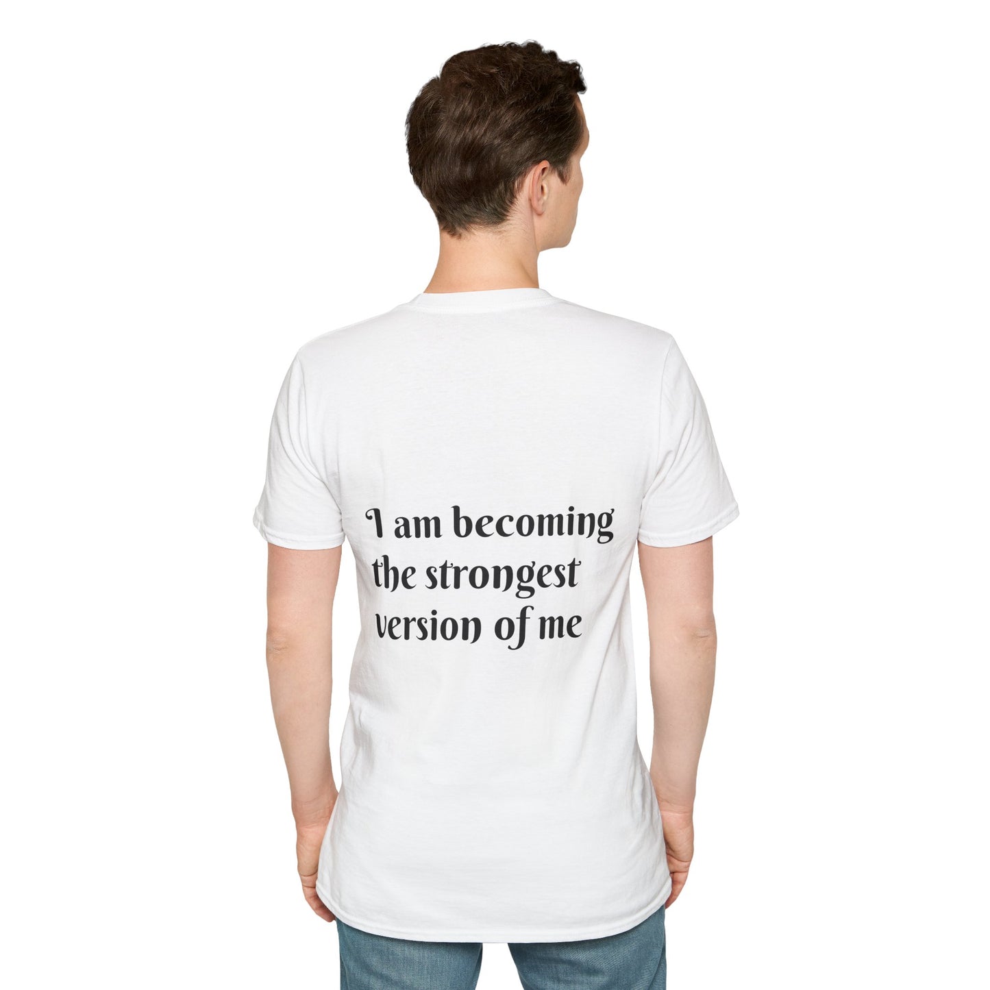 I am becoming the strongest version of me. — Unisex Softstyle T‑Shirt