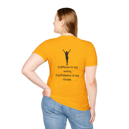 “Caffeine In My Veins, Confidence In My Stride” Tee shirt