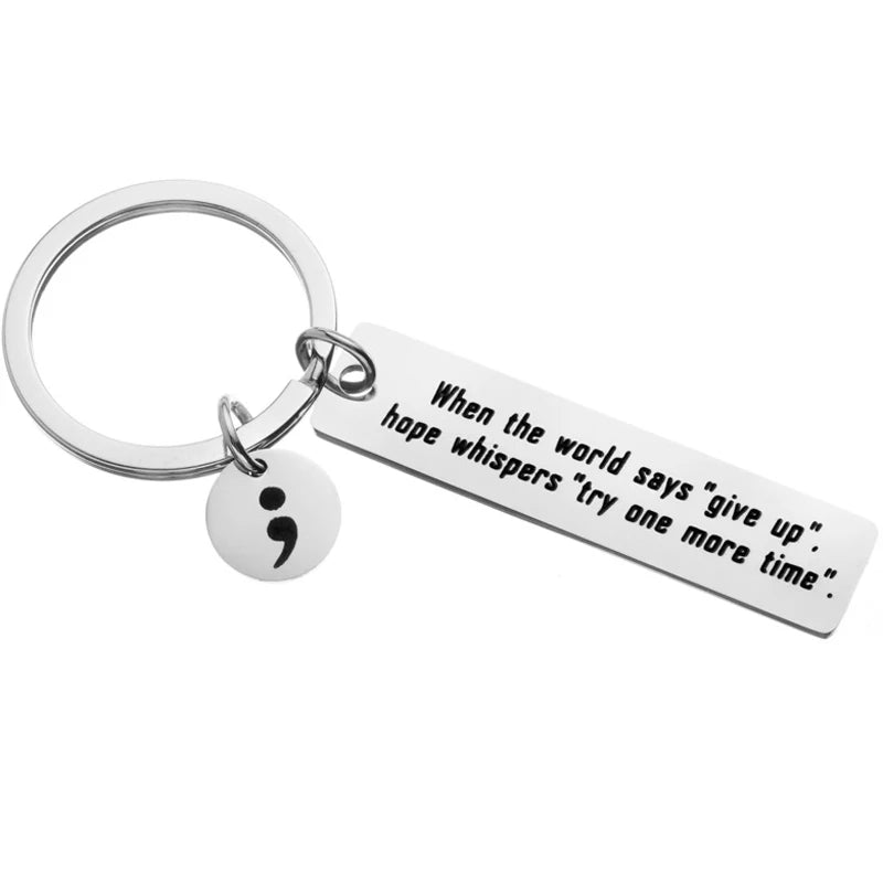 Mental Health Awareness Keychain Semicolon Inspirational Jewelry When the World Says Give up Hope Whispers Try One More Time