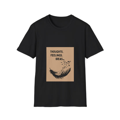 Thoughts. Feelings. Ideas. — Unisex Softstyle T‑Shirt