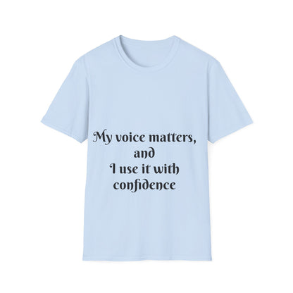 My Voice Matters, and I Use It with Confidence — Unisex Softstyle T‑Shirt