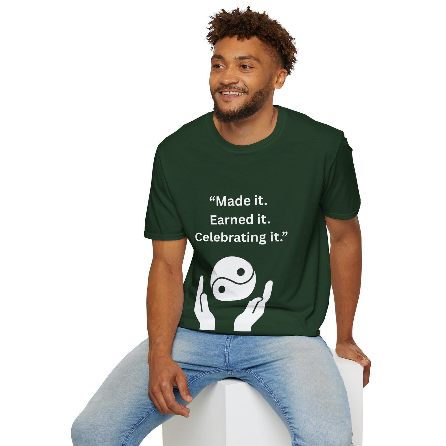 "Made It. Earned It. Celebrating It." — Inspirational Unisex Tee (White Print)