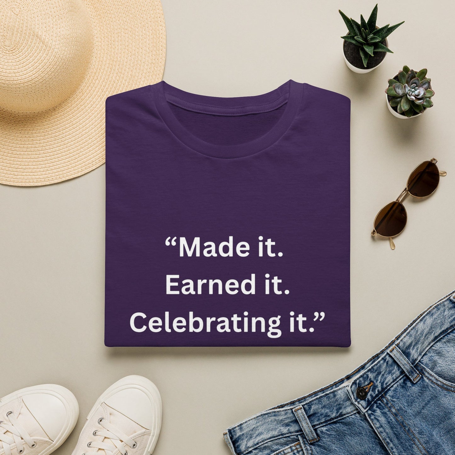"Made It. Earned It. Celebrating It." — Inspirational Unisex Tee (White Print)