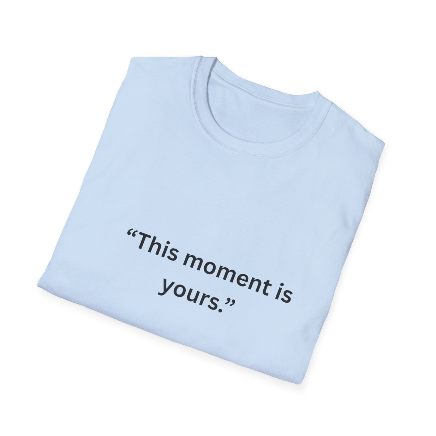 "This Moment Is Yours" — Heart Hands Unisex Softstyle Tee (Black Print)