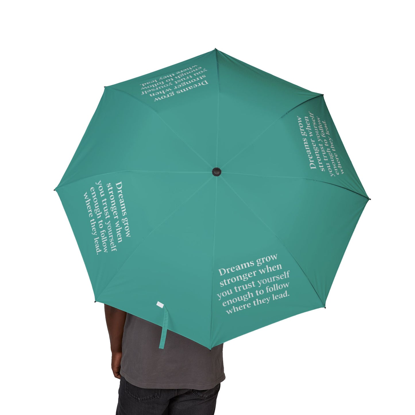 "Dreams Grow Stronger" — Teal Semi-Automatic Foldable Umbrella