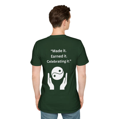 "Made It. Earned It. Celebrating It." — Inspirational Unisex Tee (White Print)