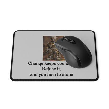 Change Keeps You Alive — Inspirational Mouse Pad Gray