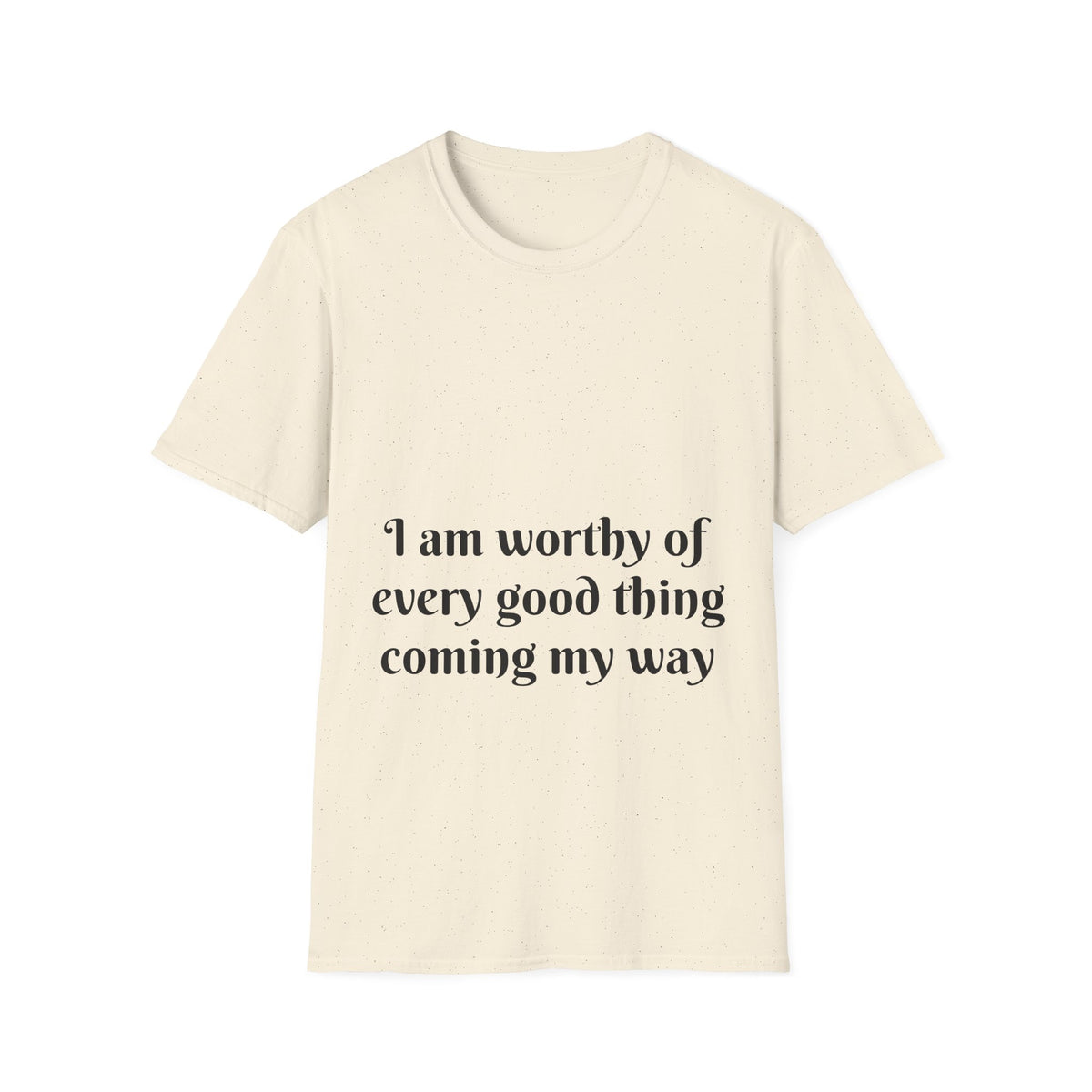 "I Am Worthy of Every Good Thing Coming My Way" — Unisex Softstyle T‑Shirt