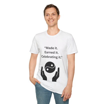 "Made It. Earned It. Celebrating It." — Inspirational Unisex Tee (Black Print)