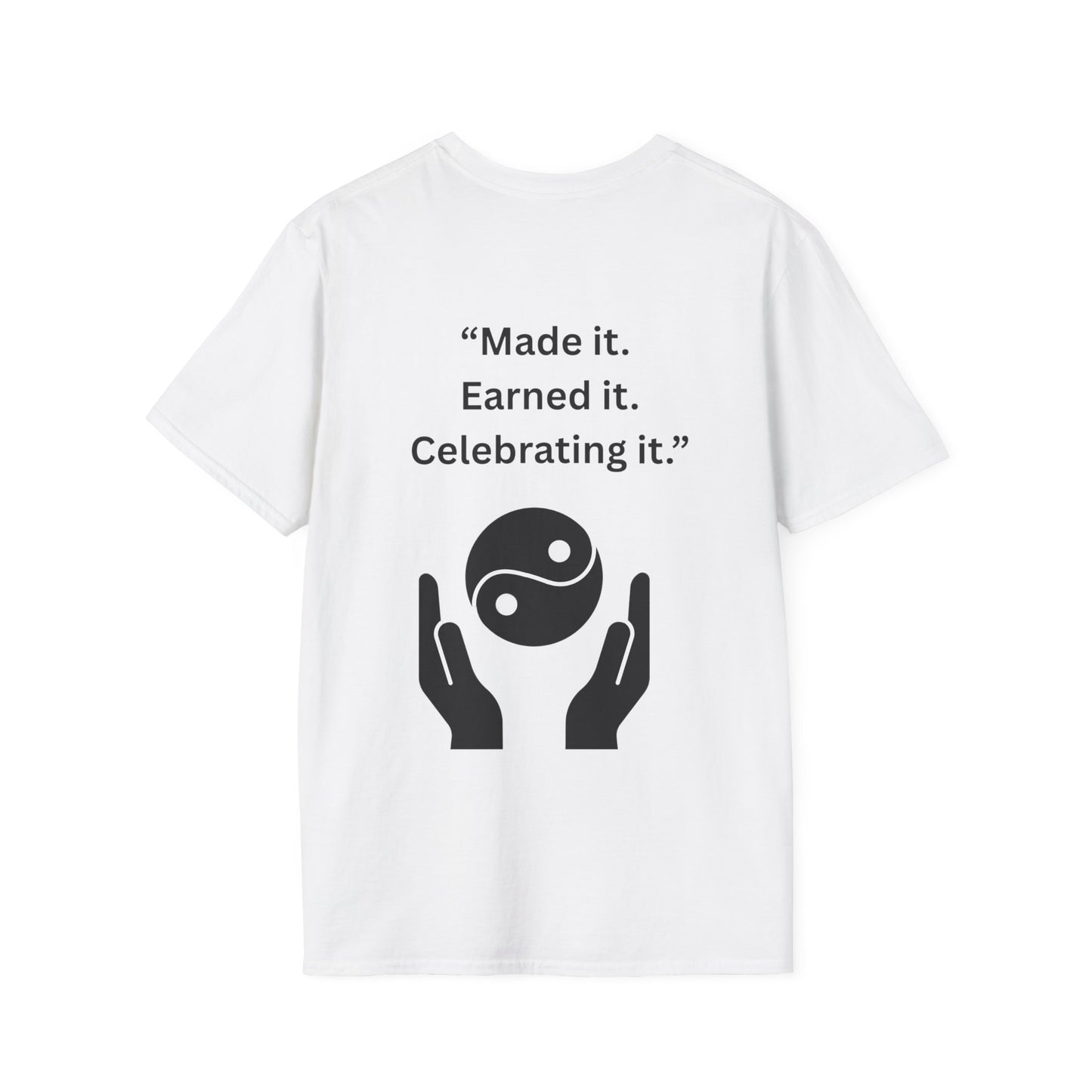 "Made It. Earned It. Celebrating It." — Inspirational Unisex Tee (Black Print)