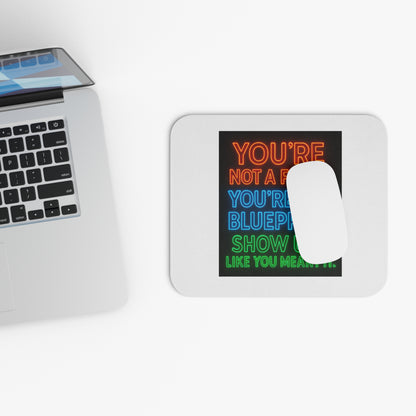 Affirmation Mouse Pad — "You're Not A Fluke. You're The Blueprint" — A Touch of Everyday Encouragement