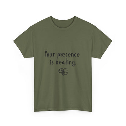 Your Presence Is Healing — Unisex Tee