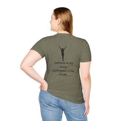 “Caffeine In My Veins, Confidence In My Stride” Tee shirt