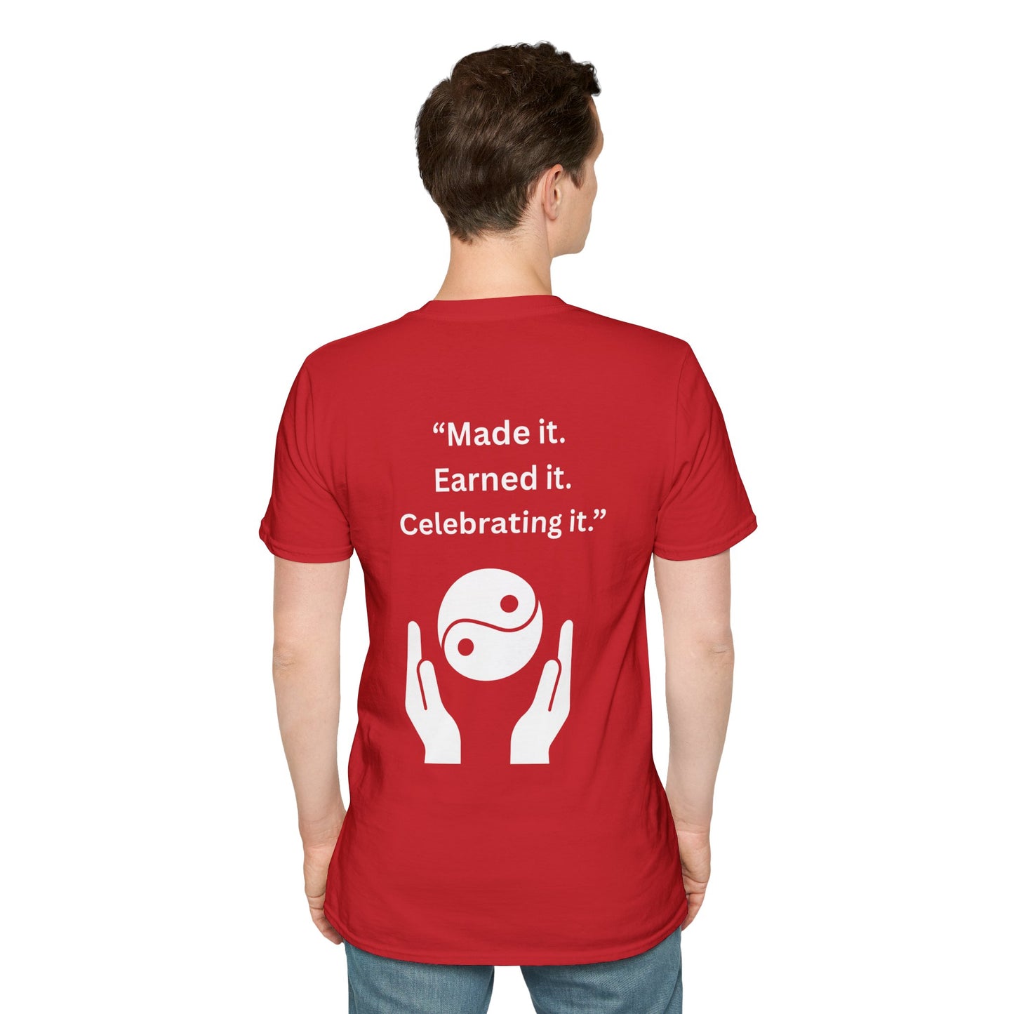 "Made It. Earned It. Celebrating It." — Inspirational Unisex Tee (White Print)