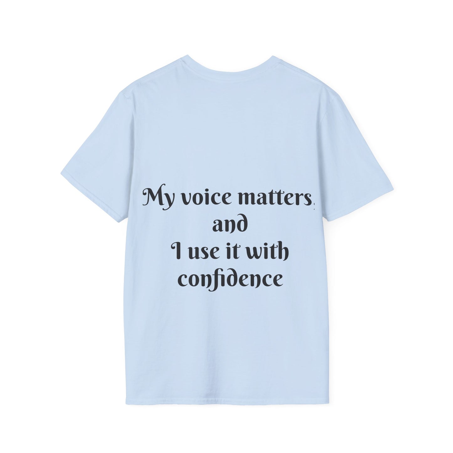 My Voice Matters, and I Use It with Confidence — Unisex Softstyle T‑Shirt