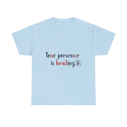 Healing Presence Unisex Motivational Tee – Heartfelt Self-Care Cotton Shirt for Everyday Love & Positivity