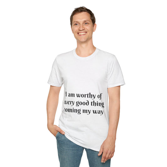 "I Am Worthy of Every Good Thing Coming My Way" — Unisex Softstyle T‑Shirt