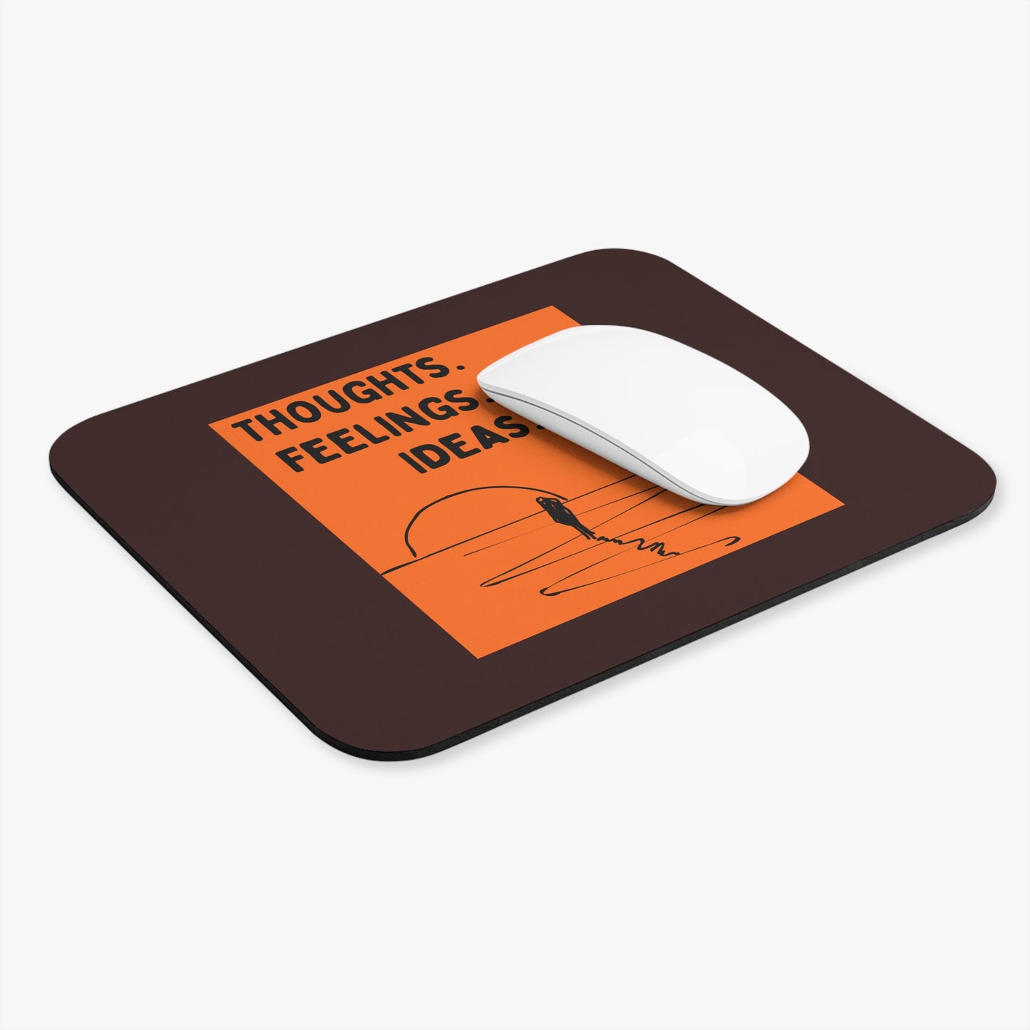 Affirmation Mouse Pad — "Thoughts. Feelings. Ideas."