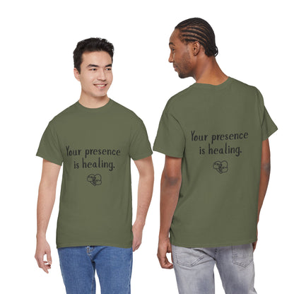 Your Presence Is Healing — Unisex Tee