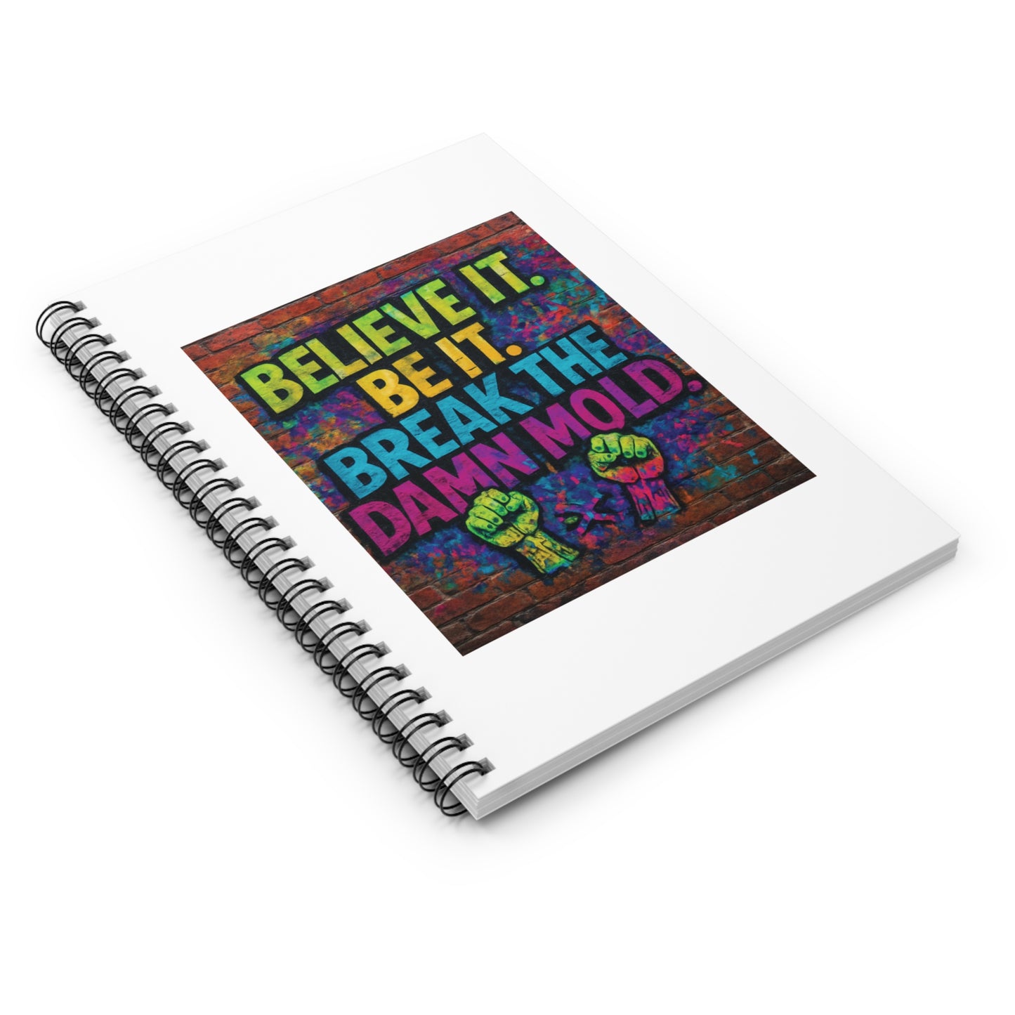 "Believe It. Be It. Break The Damn Mold" - White Cover Inspirational Spiral Notebook