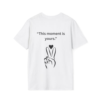 "This Moment Is Yours" — Peace & Heart Unisex Softstyle Tee (Black Print)