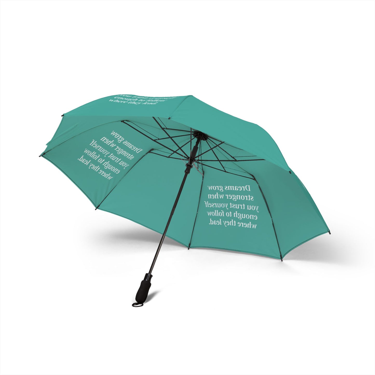 "Dreams Grow Stronger" — Teal Semi-Automatic Foldable Umbrella