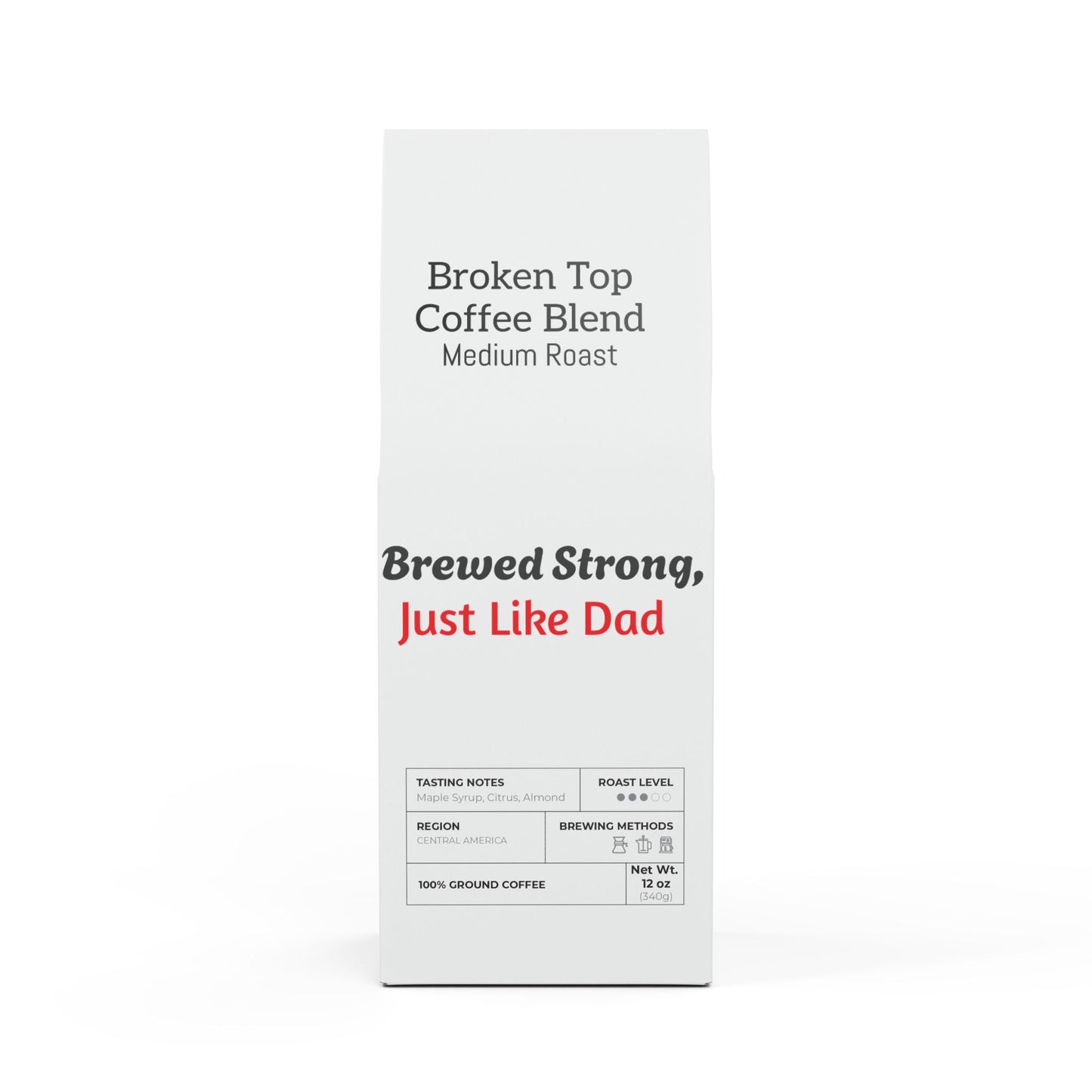 Broken Top Coffee Blend – Brewed Strong, Just Like Dad