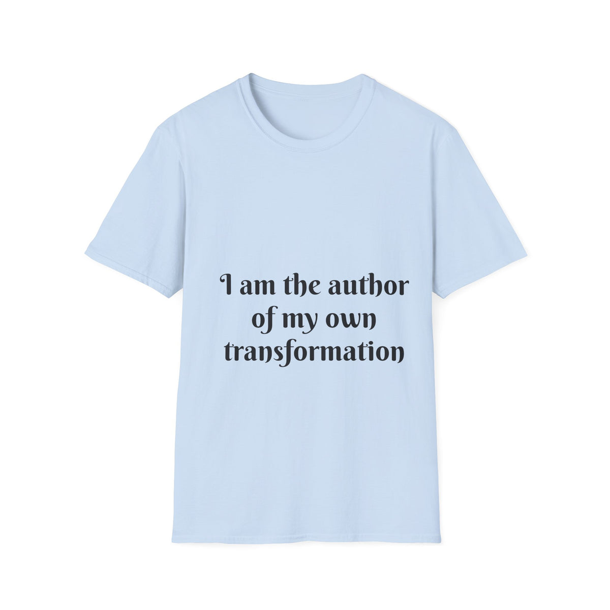 "I Am The Author of My Own Transformation" — Unisex Softstyle T‑Shirt