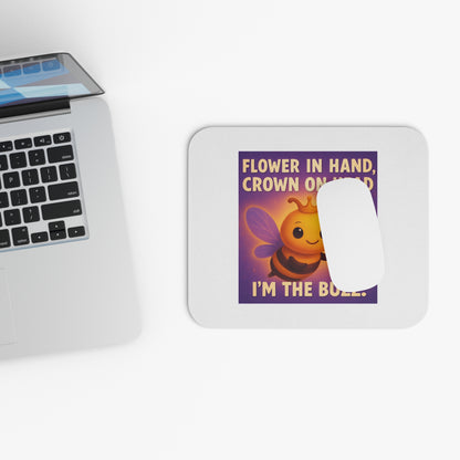 Affirmation Mouse Pad — "Flower in Hand. Crown on Head. I'm the Buzz." — A Gentle Moment of Confidence