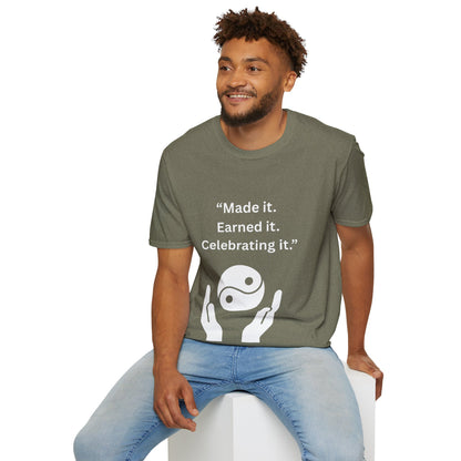 "Made It. Earned It. Celebrating It." — Inspirational Unisex Tee (White Print)