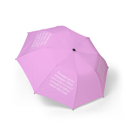 "Dreams Grow Stronger" — Pink Semi-Automatic Foldable Umbrella