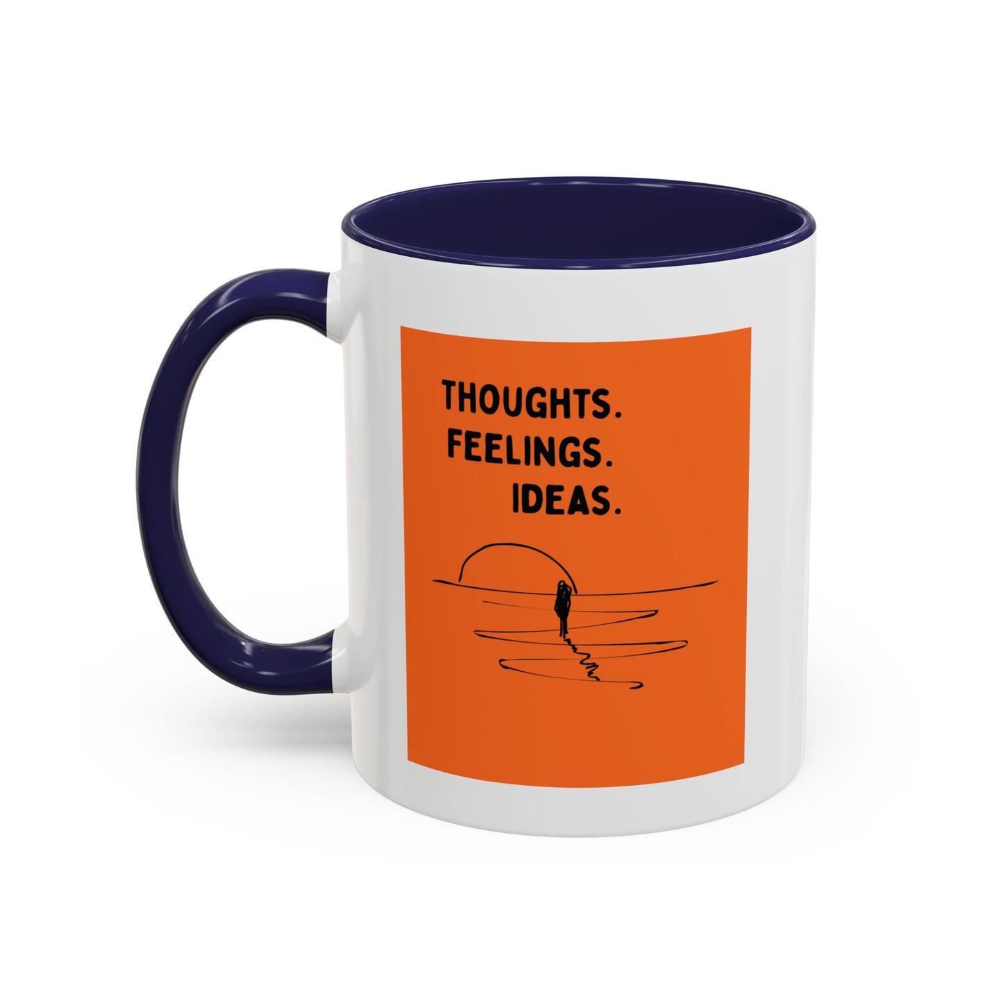 Thoughts. Feelings. Ideas. — Inspirational Mug