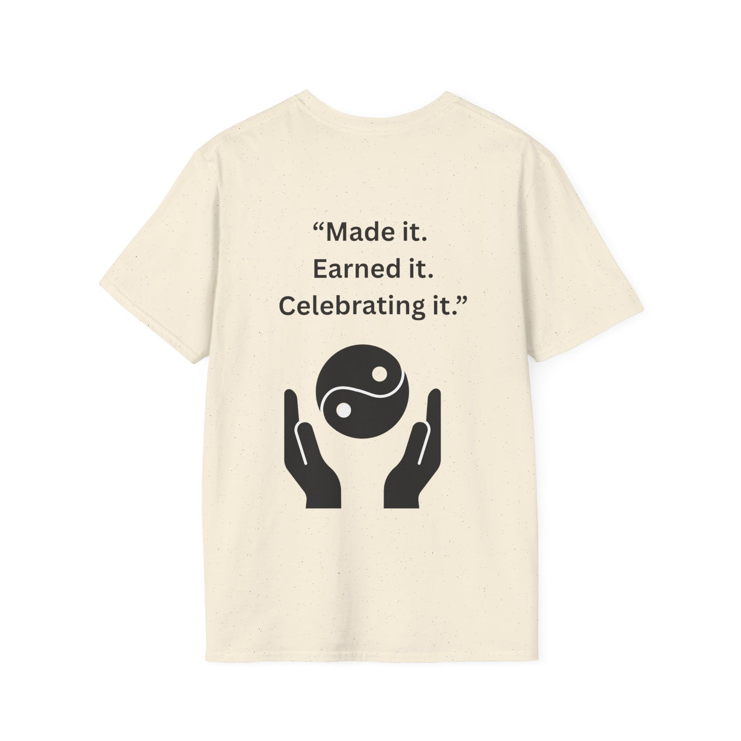 "Made It. Earned It. Celebrating It." — Inspirational Unisex Tee (Black Print)