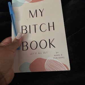 Self-Help Stress Relief Diary "My Bitch Book"